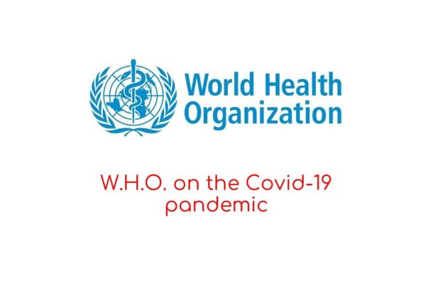 WHO on the coronavirus disease (COVID-19) pandemic